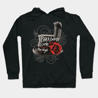 Blackberry Smoke Too higgh Hoodie